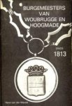 WERELD, HANS VAN DER - Burgemeesters van Woubrugge en Hoogmade sinds 1813