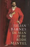 Barnes, Julian - De man in de rode mantel