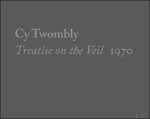 White / Isabelle Dervaux / Sarah Rothenberg - Cy Twombly Treatise on the Veil 1970