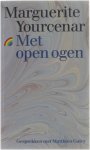 Marguerite Yourcenar - Met open ogen