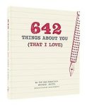 Chronicle Books - 642 Things About You (That I Love) Chronicle Books - 642 Things About You (That I Love)