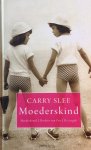 Carry Slee, C. Slee - Moederskind