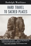 Wurlitzer, Rudolph - Hard Travel to Sacred Places