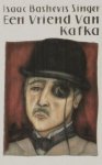 Singer, Isaac Bashevis - Een vriend van Kafka
