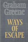 Greene, Graham - Ways of escape.