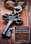 Jonathan Black - De geheime geschiedenis van de wereld Geheime genootschappen van 3000 v.C. tot nu