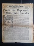 Stars and Stripes Extra, Daily Newspaper of US Armed Forces in the European Theater of Operation - Peace Bid Reported, Hitler Dying- Himmler