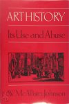W. McAllister Johnson - Art History Its Use and Abuse