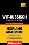 Andrey Taranov - Thematische Woordenschat Nederlands-Wit-Russisch - 9000 Woorden