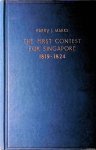 Marks, Harry J. - The first contest for Singapore 1819-1824