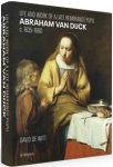 DIJCK -  Witt, David de: - Abraham van Dijck (1635-1680). Life and work of late Rembrandt pupil.