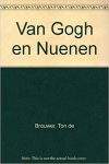 T. de Brouwer - Van Gogh en Nuenen