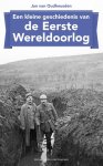 Jan van Oudheusden 232690, J.L.G. van Oudheusden - Een kleine geschiedenis van de Eerste Wereldoorlog