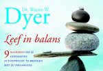 Wayne Dyer - Leef in balans 9 manieren om je gewoontes in evenwicht te brengen met je verlangens