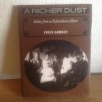 Colin Gordon - A Richer Dust, Echoes from an Edwardian Album