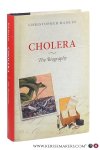 Hamlin, Christopher. - Cholera. The Biography.