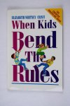 Crisci, Elizabeth Whitney - When kids bend the rules. 101 creative discipline ideas