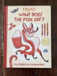 Nyhus, Ylvis and Svein Nyhus (ills.) - What does the fox say?