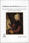 K. DE CLIPPEL. - Catharina van Hemessen (1528 - na 1567). Een monografische studie over een uytnemende wel geschickte vrouwe in de conste der schilderyen