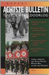 Perry Pierik ; Martin Ros ; J. van Swieten - Achtste bulletin van de Tweede Wereldoorlog