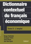 Jean Binon, Jan Van Dyck, Jacques Folon, Serge Verlinde - Dictionnaire contextuel du français économique Tome D: l' emploi