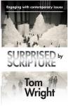 Wright, Tom - Surprised by Scripture / Engaging With Contemporary Issues