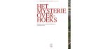Bulten, B. / Langen, B. / Wiggers, H. - The Overhoeks Mystery 1700-present. Tales of the former Shell site in Amsterdam-Noord