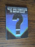 Uyt den Bogaard, D. L. - Wat ons verstand te boven gaat