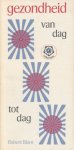 Blom, Robert - Gezondheid van dag tot dag