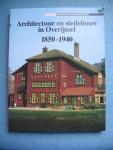 Lamberts, B.& H. Middag &Oudheusden, J.A. van - Architectuur en stedebouw in Overijssel 1850-1940 (Architectuur en stedebouw 1850-1940 ; no. 3)