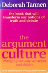 TANNEN, D. - The argument culture. Changing the way we argue and debate. With British examples and additions by Michael Leapman.