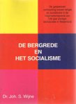Wijne, Joh. S. - De bergrede en het socialisme. De gespannen verhouding tussen religie en socialisme in de beginselprograms van 100 jaar sociaal-democratie in Nederland