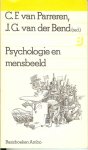 Parreren, C. F. van  .. Bend, J. G. van der. Redactie .. met Illustraties van  Frits Müller - Psychologie en mensbeeld
