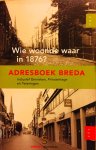 Blaeser, J.G. - Wie woonde waar in 1876 ? Adresboek Breda, inclusief Ginneken, Princenhage en Teteringen.