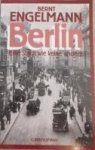 Engelmann, Bernt - Berlin. Eine Stadt wie keine andere