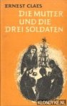 Claes, Ernest - Die mutter und die drei Soldaten