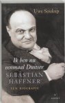 Uwe Soukup - Ik ben nu eenmaal Duitser Sebastian Haffner: een biografie