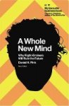 Daniel H. Pink - Whole New Mind Why Right - Brainers Will Rule The Future