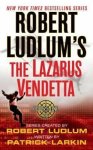 Robert Ludlum 17380, Patrick Larkin 48301 - The Lazarus Vendetta