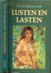 Maupassant, Guy . de   ..  Vertaald door Yanik Kuyten, en Anita van der Ven - Lusten en lasten  Verhalen