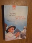 Ustinov, Peter - Die Reisen des Sir Peter. Alle Geschichten von unterwegs