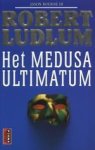 Robert Ludlum - Het Medusa Ultimatum