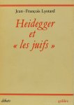 HEIDEGGER, M., LYOTARD, J.F. - Heidegger et les juifs.