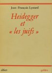 HEIDEGGER, M., LYOTARD, J.F. - Heidegger et les juifs.