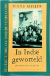 Hans Meijer 100775 - In Indië geworteld - de twintigste eeuw