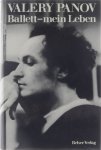 Valery Panov George Feifer - Ballett, mein Leben : Aus d. Engl. übertr. von Marieluise Desing