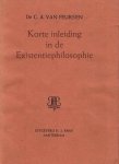 Peursen, C.A. van - Korte inleiding in de Existentiephilosophie