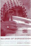 FISCHBACH, Michael R. - Records of Dispossession. Palestinian Refugee Property and the Arab-Israel Conflict. FISCHBACH, Michael R. - Records of Dispossession. Palestinian Refugee Property and the Arab-Israel Conflict.