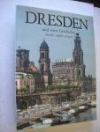 Kratzsch, Klaus - Dresden und seine Geschichte. Deutsch / English / Francais