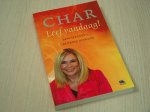 CHAR - Leef vandaag